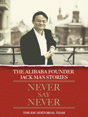 Jack Ma: Never Say Never
